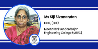 Meenakshi Sundararajan Engineering College, Chennai, Head of Electronics and Communication Engineering Department: Ms. Siji Sivanandan Interview